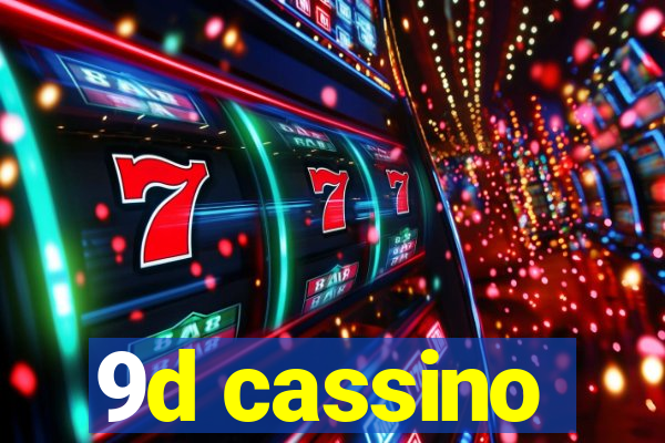 9d cassino